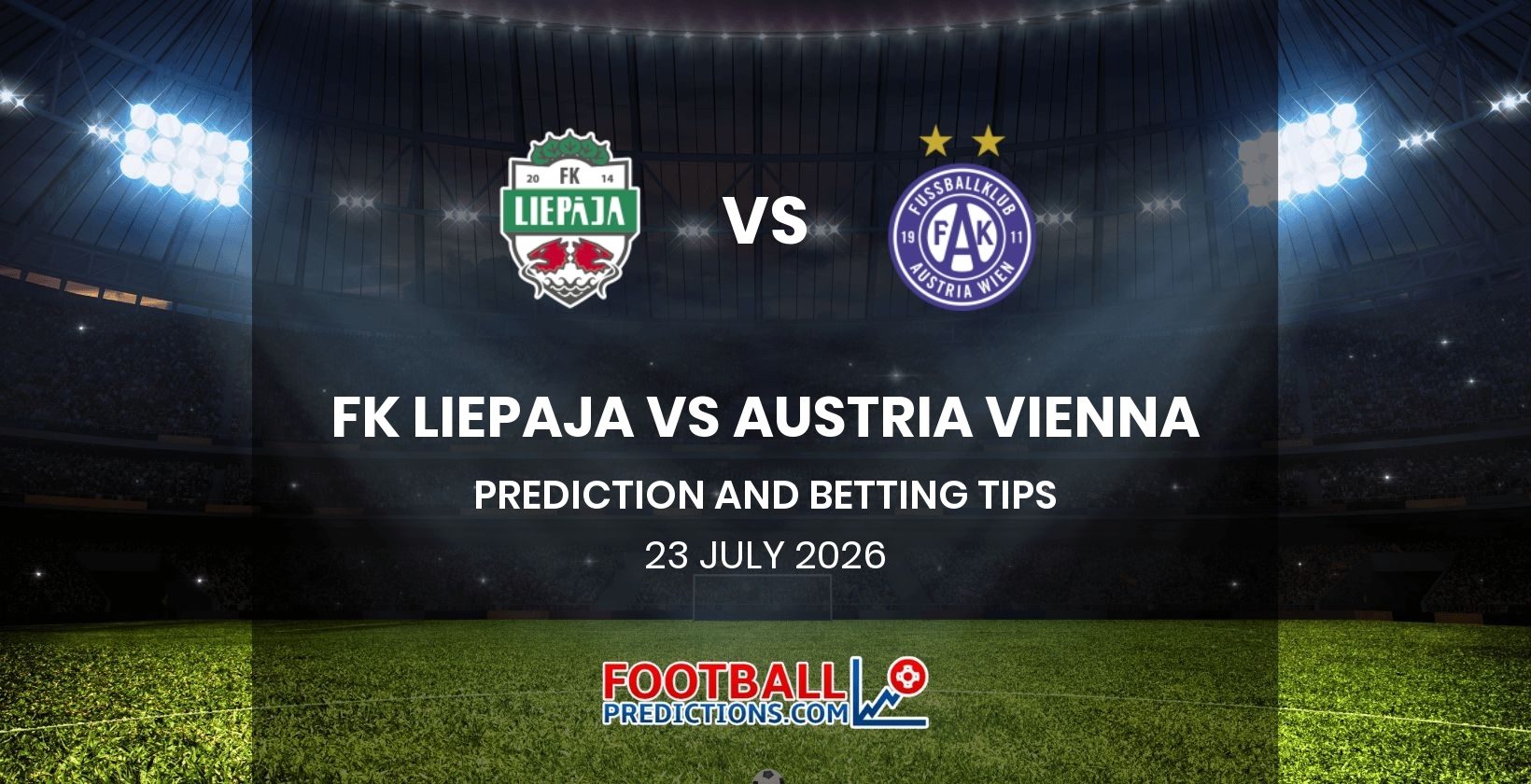 FK Liepaja vs Austria Vienna Prediction and Betting Tips 23 July 2026