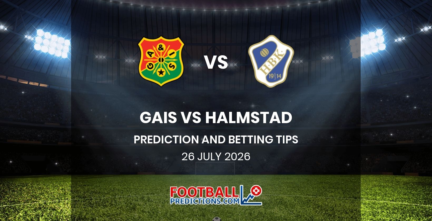 GAIS vs Halmstad Prediction and Betting Tips 26 July 2026