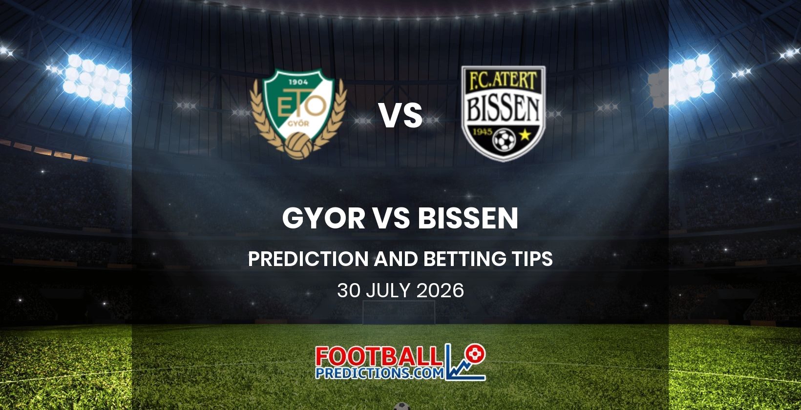 Gyor vs Bissen Prediction and Betting Tips 30 July 2026