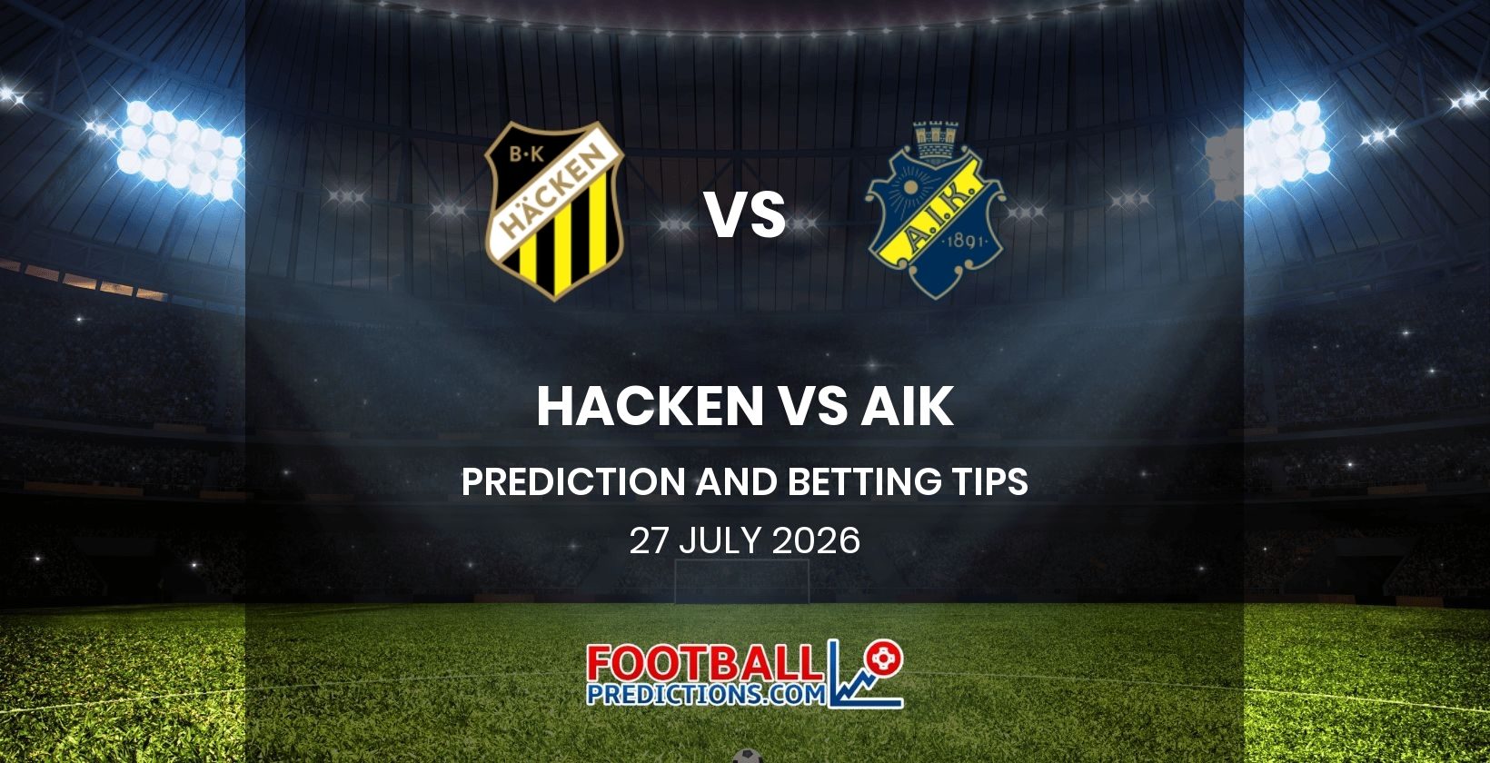 Hacken vs AIK Prediction and Betting Tips 27 July 2026