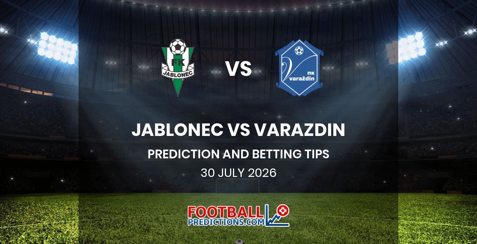 Jablonec vs Varazdin Prediction and Betting Tips 30 July 2026