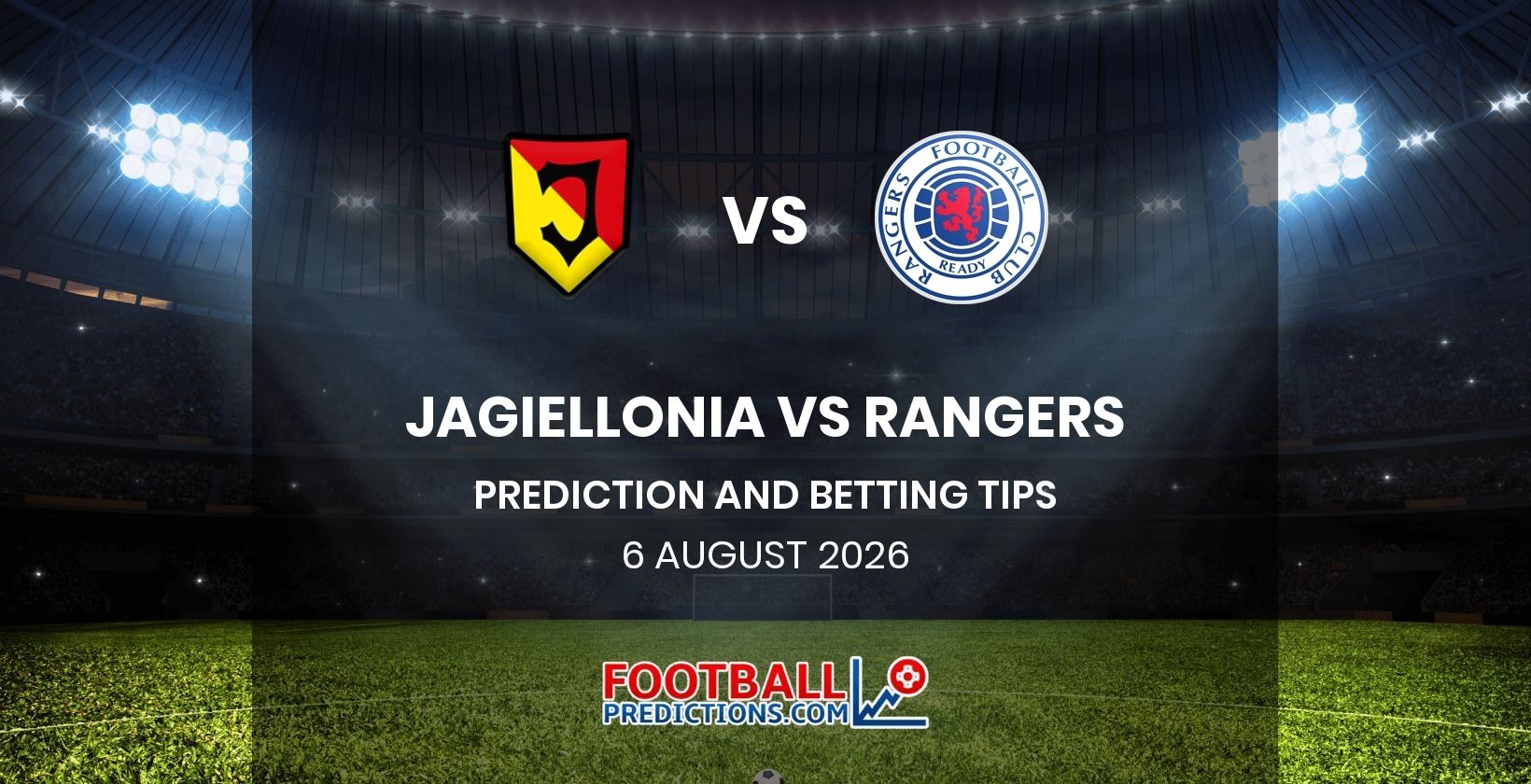 Jagiellonia vs Rangers Prediction and Betting Tips 6 August 2026