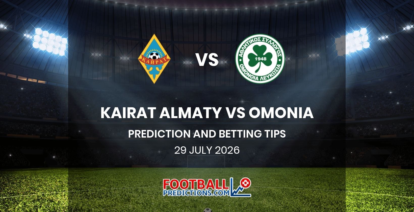 Kairat Almaty vs Omonia Prediction and Betting Tips 29 July 2026