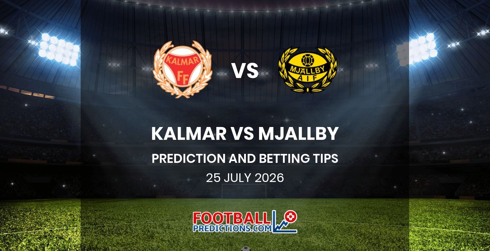 Kalmar vs Mjallby Prediction and Betting Tips 25 July 2026