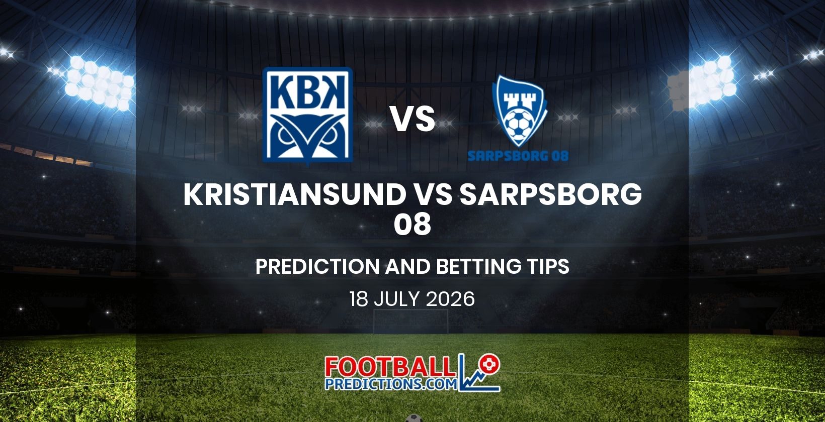 Kristiansund vs Sarpsborg 08 Prediction and Betting Tips 18 July 2026