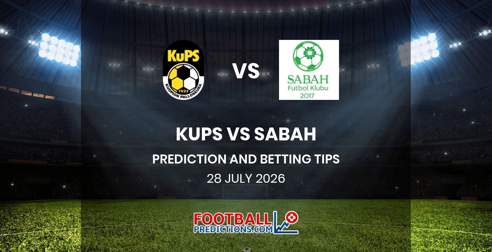 KuPS vs Sabah Prediction and Betting Tips 28 July 2026