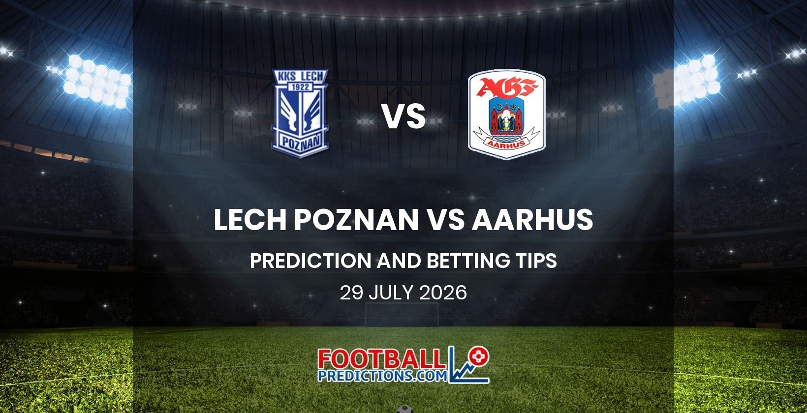 Lech Poznan vs Aarhus Prediction and Betting Tips 29 July 2026