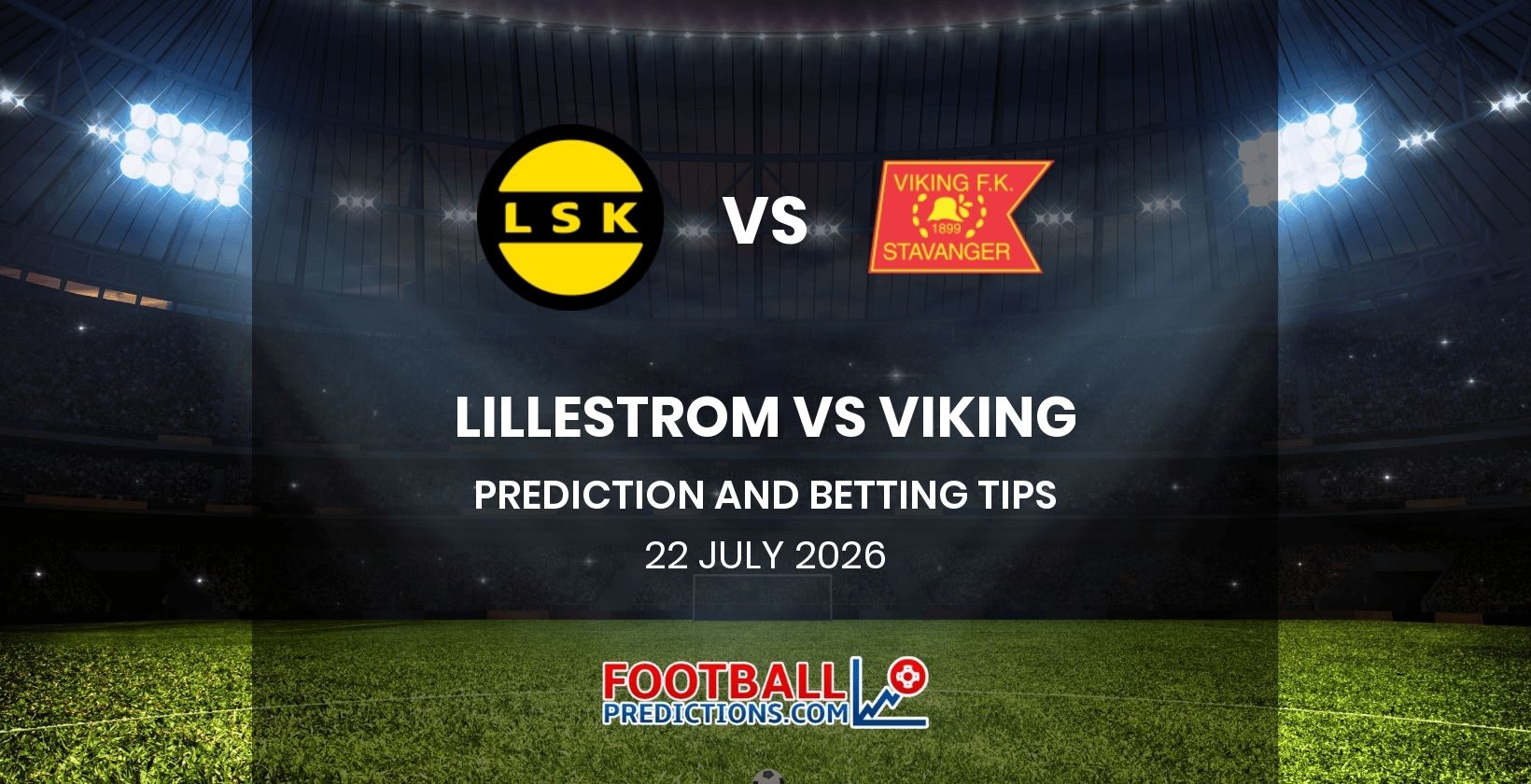 Lillestrom vs Viking Prediction and Betting Tips 22 July 2026