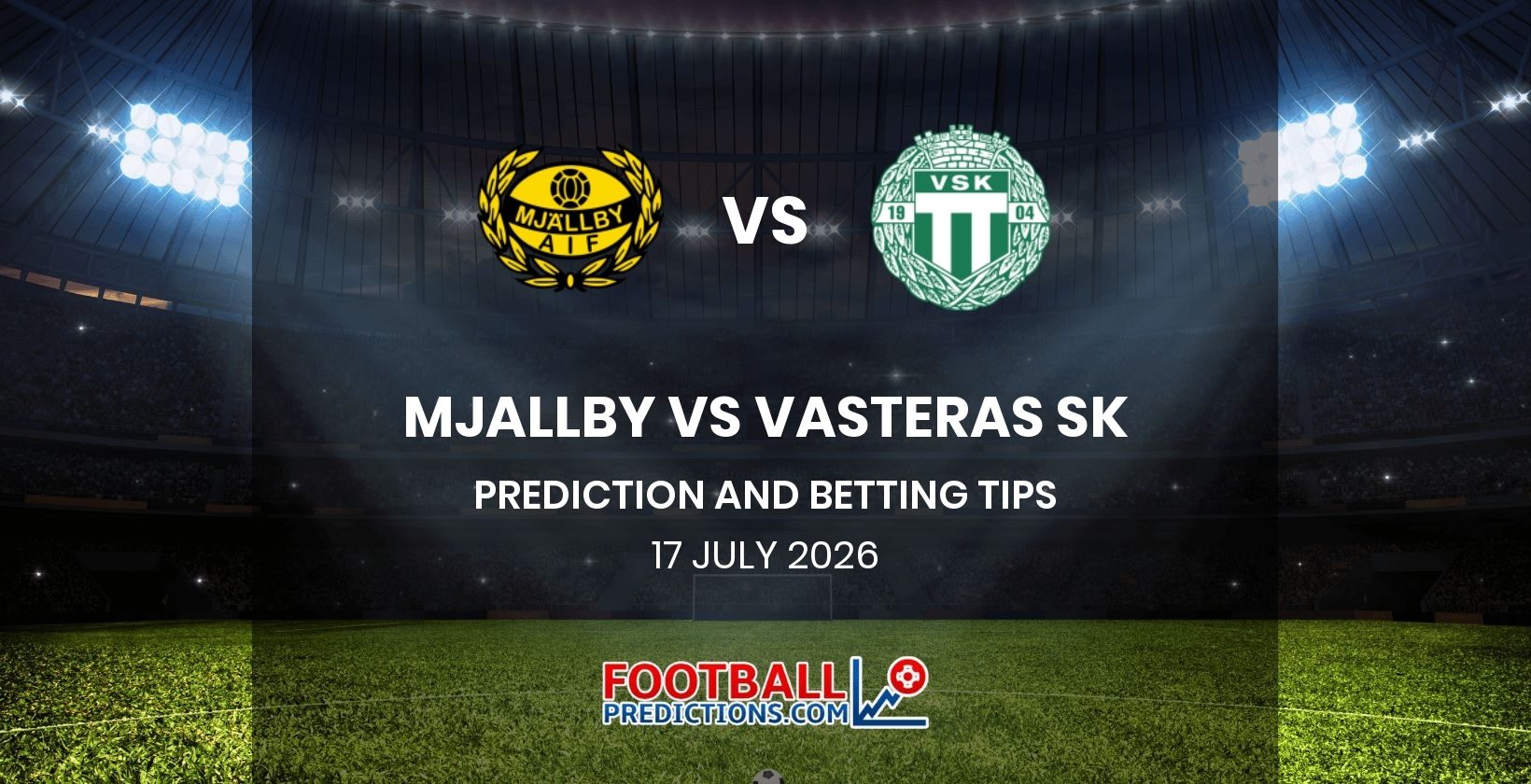 Mjallby vs Vasteras SK Prediction and Betting Tips 17 July 2026