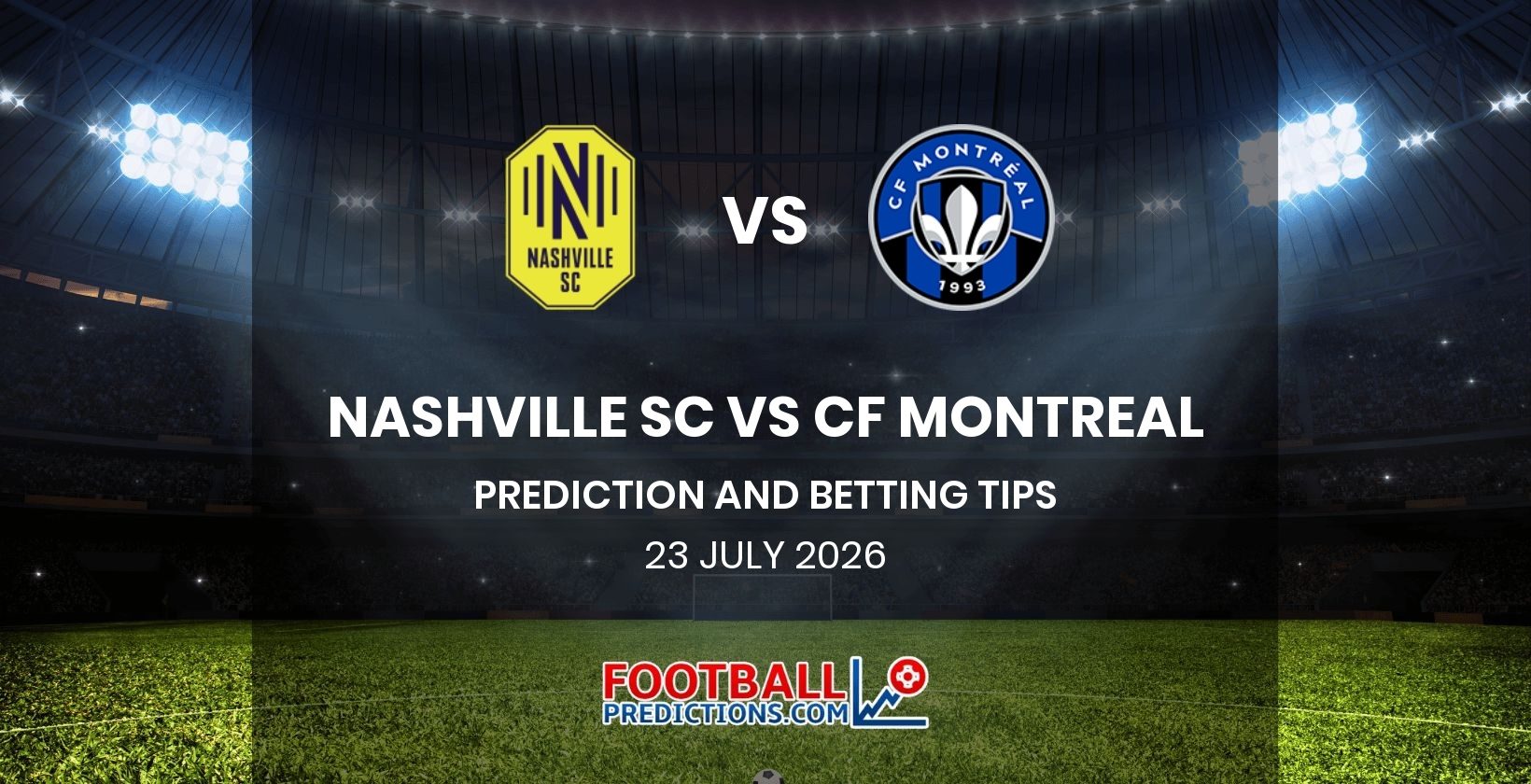 Nashville SC vs CF Montreal Prediction and Betting Tips 23 July 2026