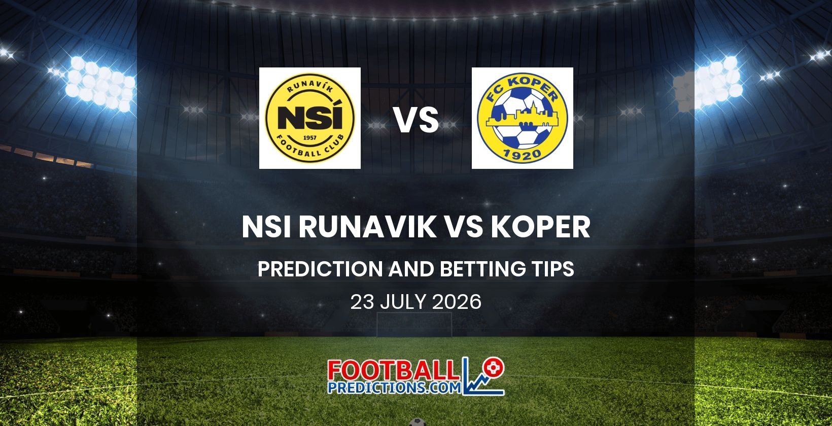 NSI Runavik vs Koper Prediction and Betting Tips 23 July 2026