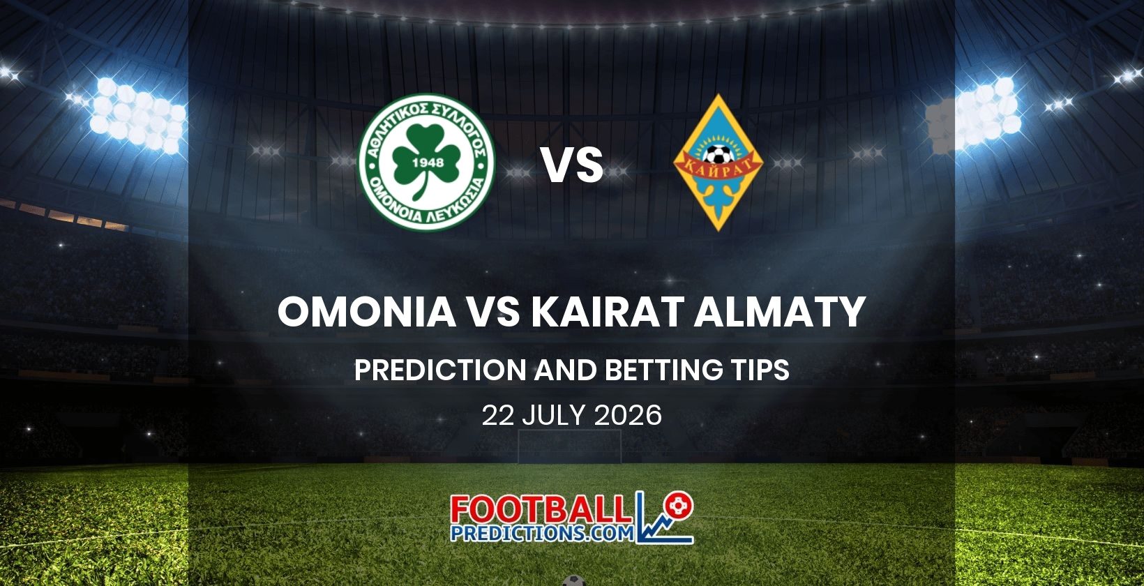 Omonia vs Kairat Almaty Prediction and Betting Tips 22 July 2026