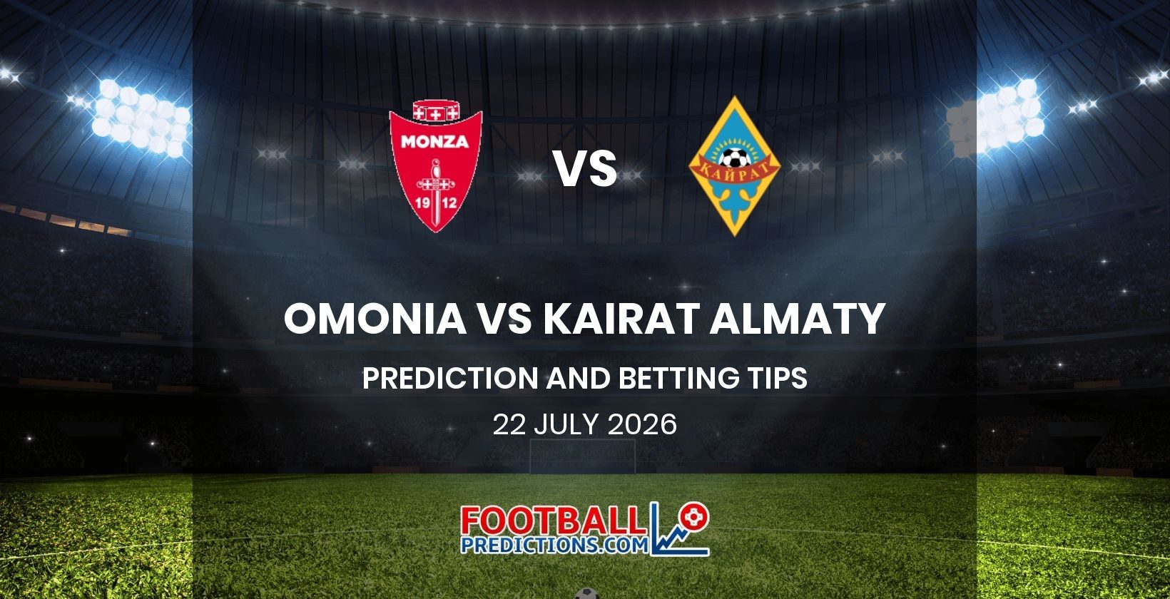 Omonia vs Kairat Almaty Prediction and Betting Tips 22 July 2026