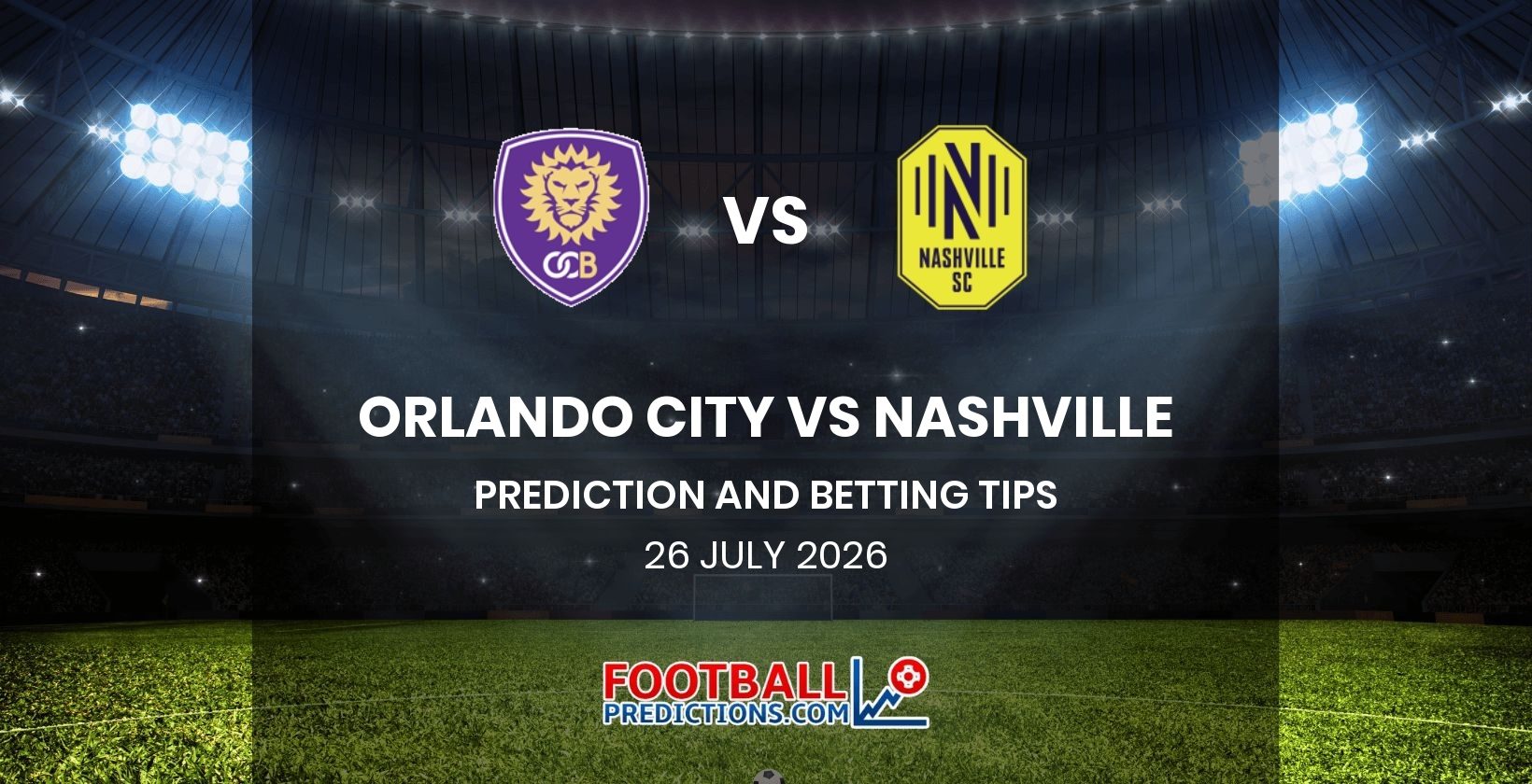 Orlando City vs Nashville Prediction and Betting Tips 26 July 2026