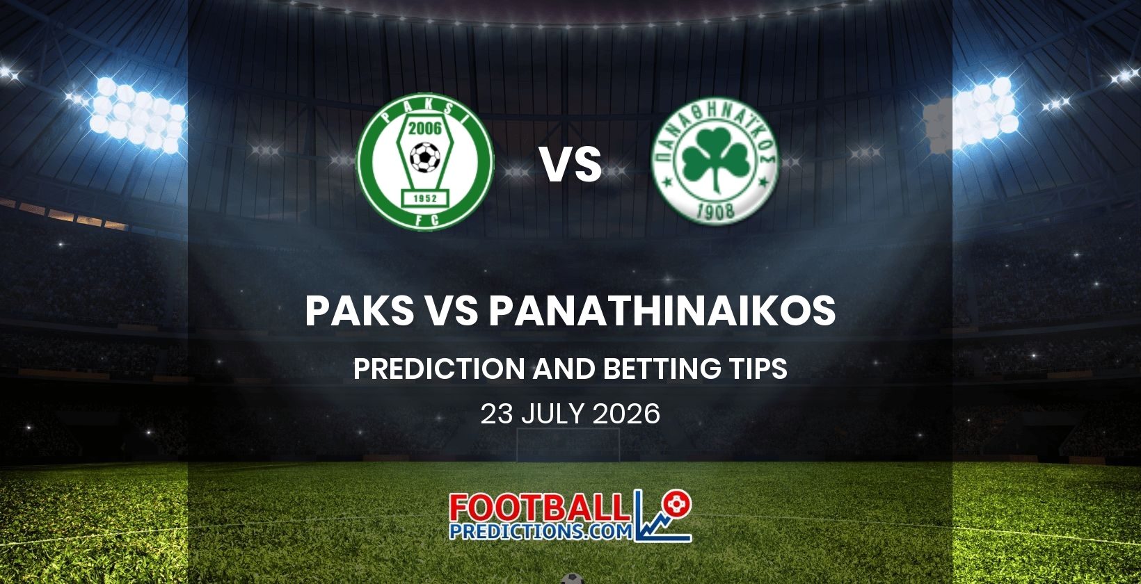 Paks vs Panathinaikos Prediction and Betting Tips 23 July 2026