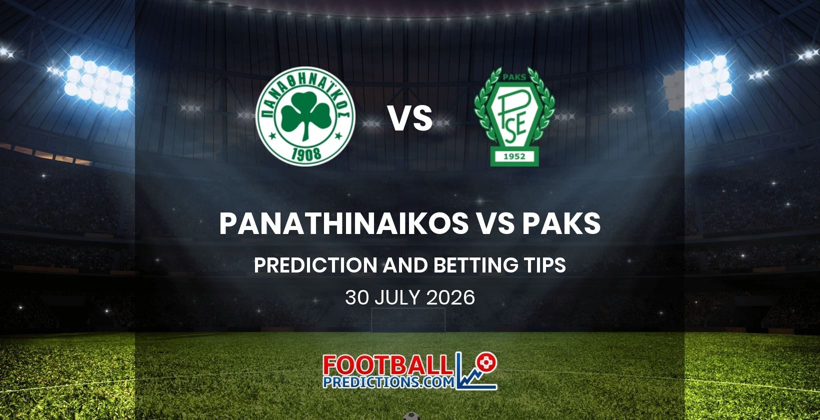 Panathinaikos vs Paks Prediction and Betting Tips 30 July 2026