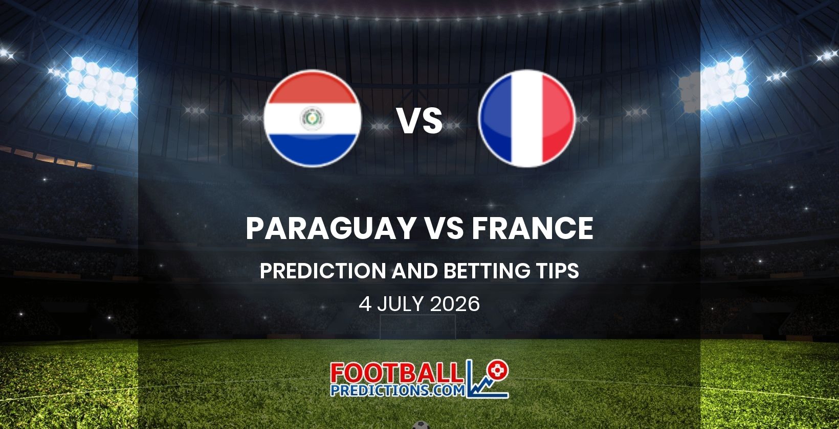Paraguay vs France Prediction and Betting Tips 4 July 2026
