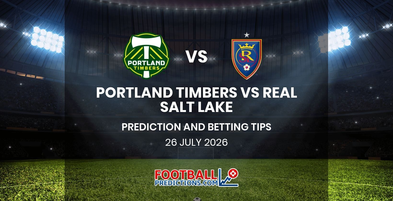Portland Timbers vs Real Salt Lake Prediction and Betting Tips 26 July 2026