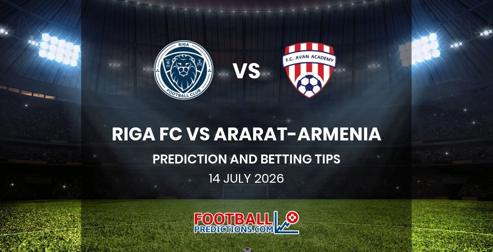 Riga FC vs Ararat-Armenia Prediction and Betting Tips 14 July 2026