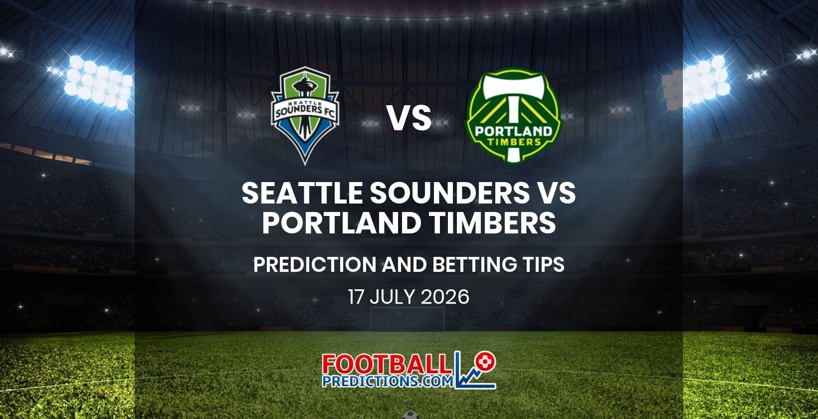 Seattle Sounders vs Portland Timbers Prediction and Betting Tips 17 July 2026