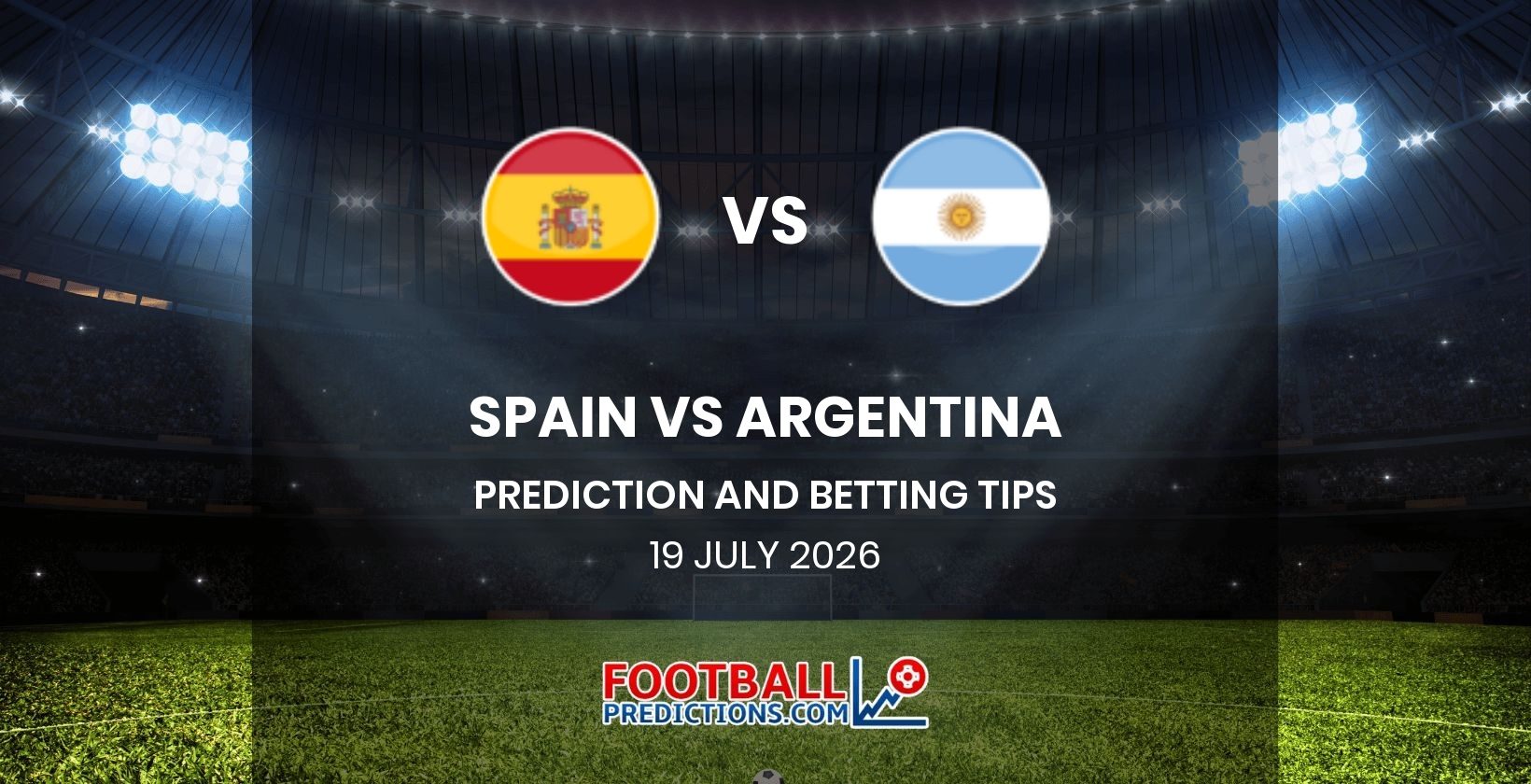 Spain vs Argentina Prediction and Betting Tips 19 July 2026