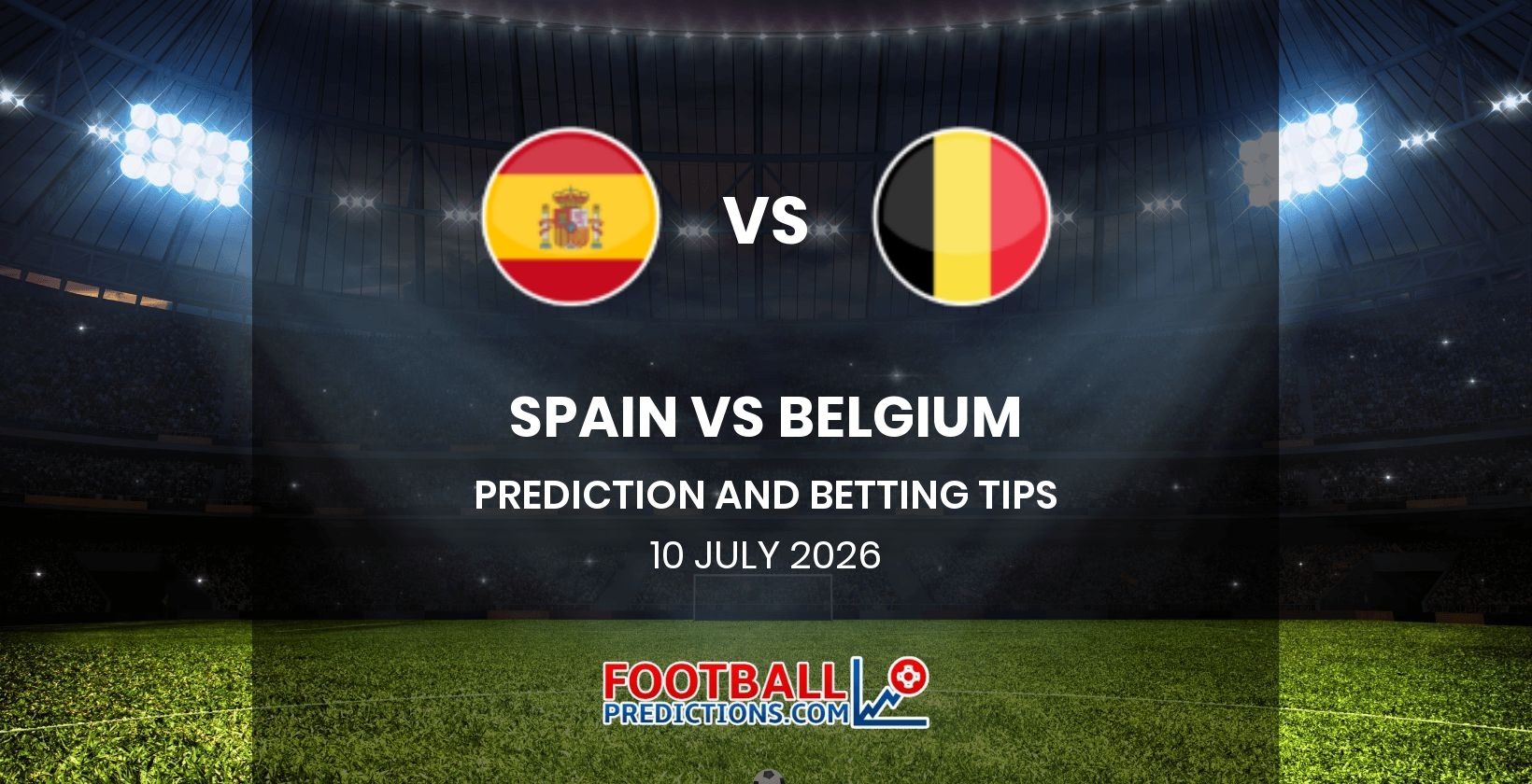 Spain vs Belgium Prediction and Betting Tips 10 July 2026