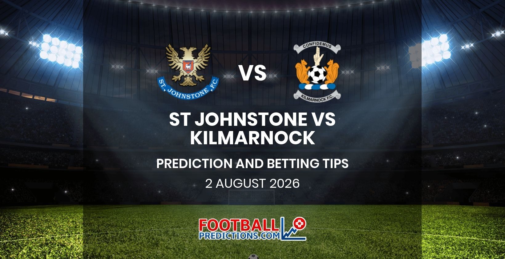 St Johnstone vs Kilmarnock Prediction and Betting Tips 2 August 2026
