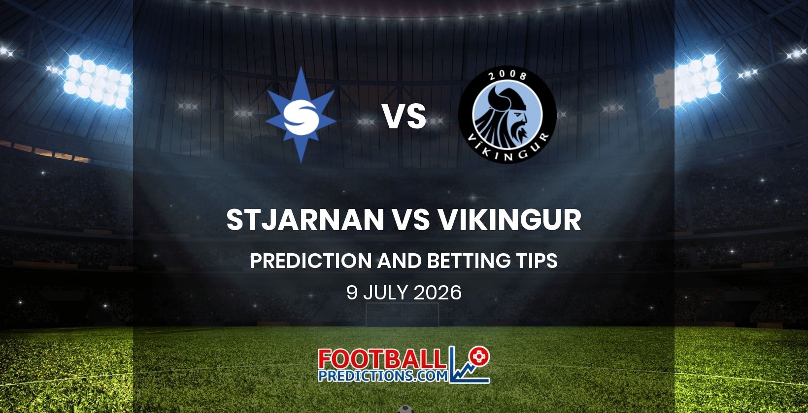Stjarnan vs Vikingur Prediction and Betting Tips 9 July 2026