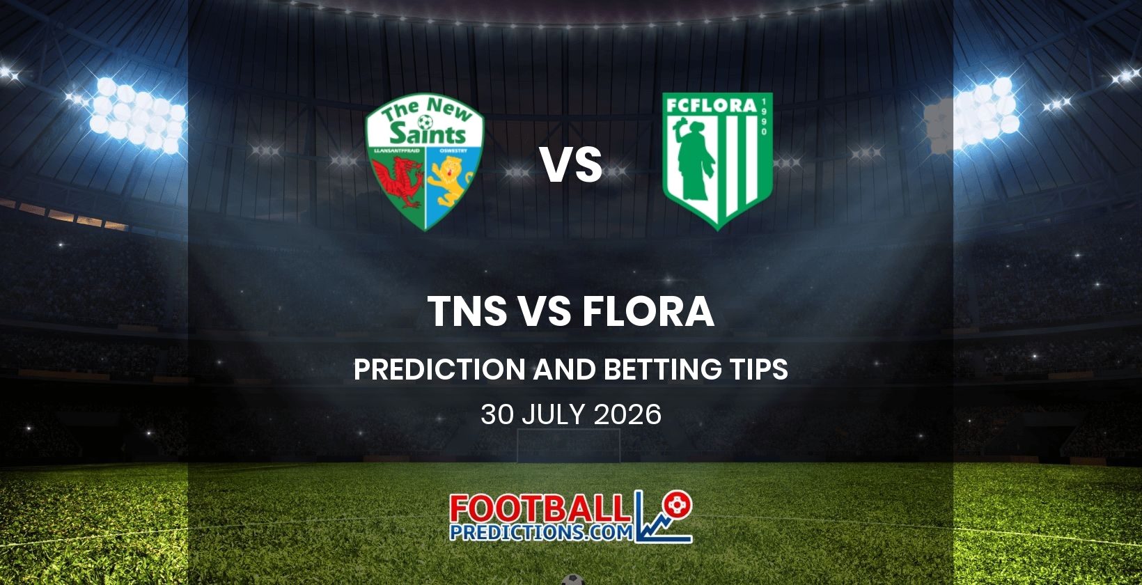 TNS vs Flora Prediction and Betting Tips 30 July 2026