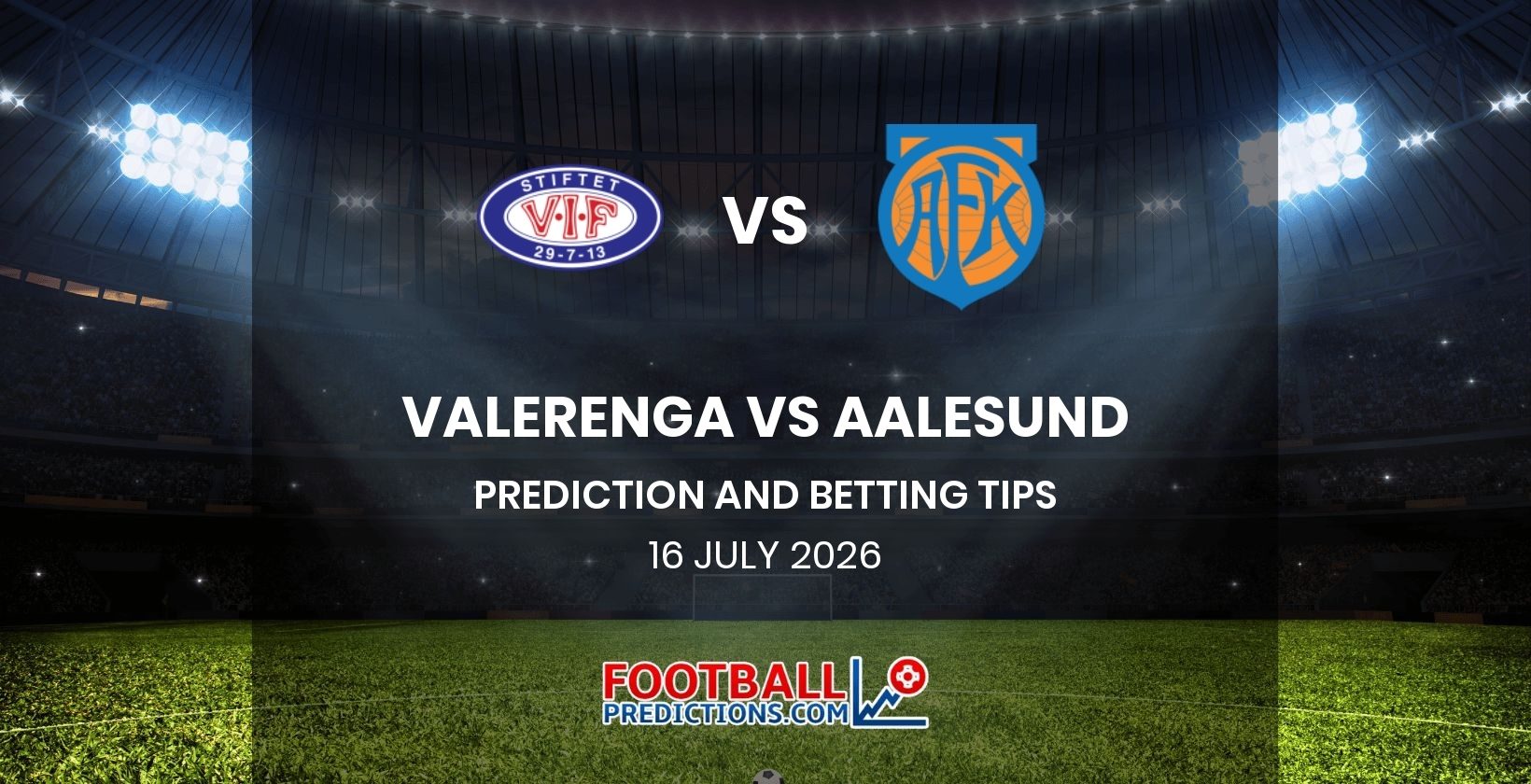 Valerenga vs Aalesund Prediction and Betting Tips 16 July 2026