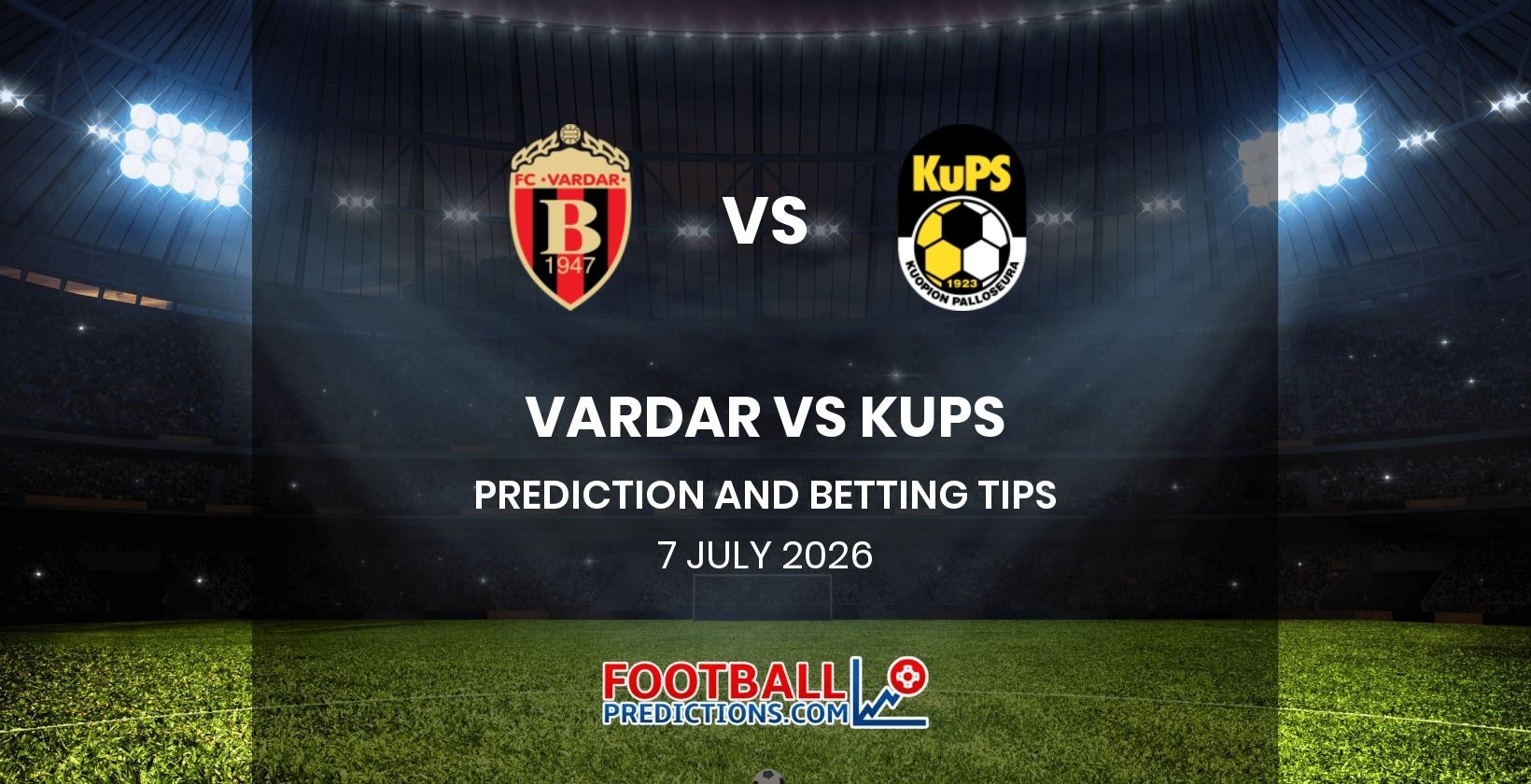 Vardar vs KuPS Prediction and Betting Tips 7 July 2026