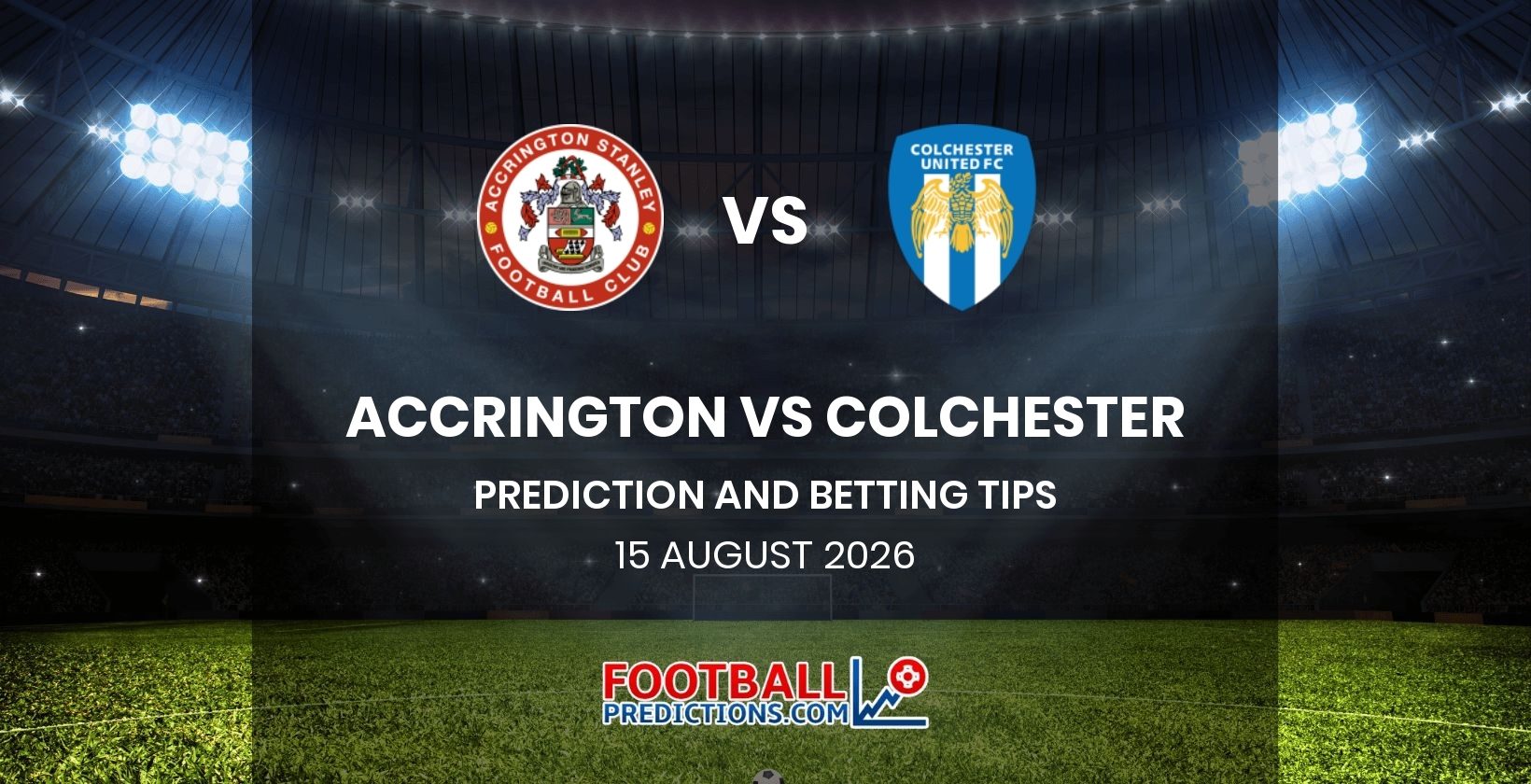 Accrington vs Colchester Prediction and Betting Tips 15 August 2026