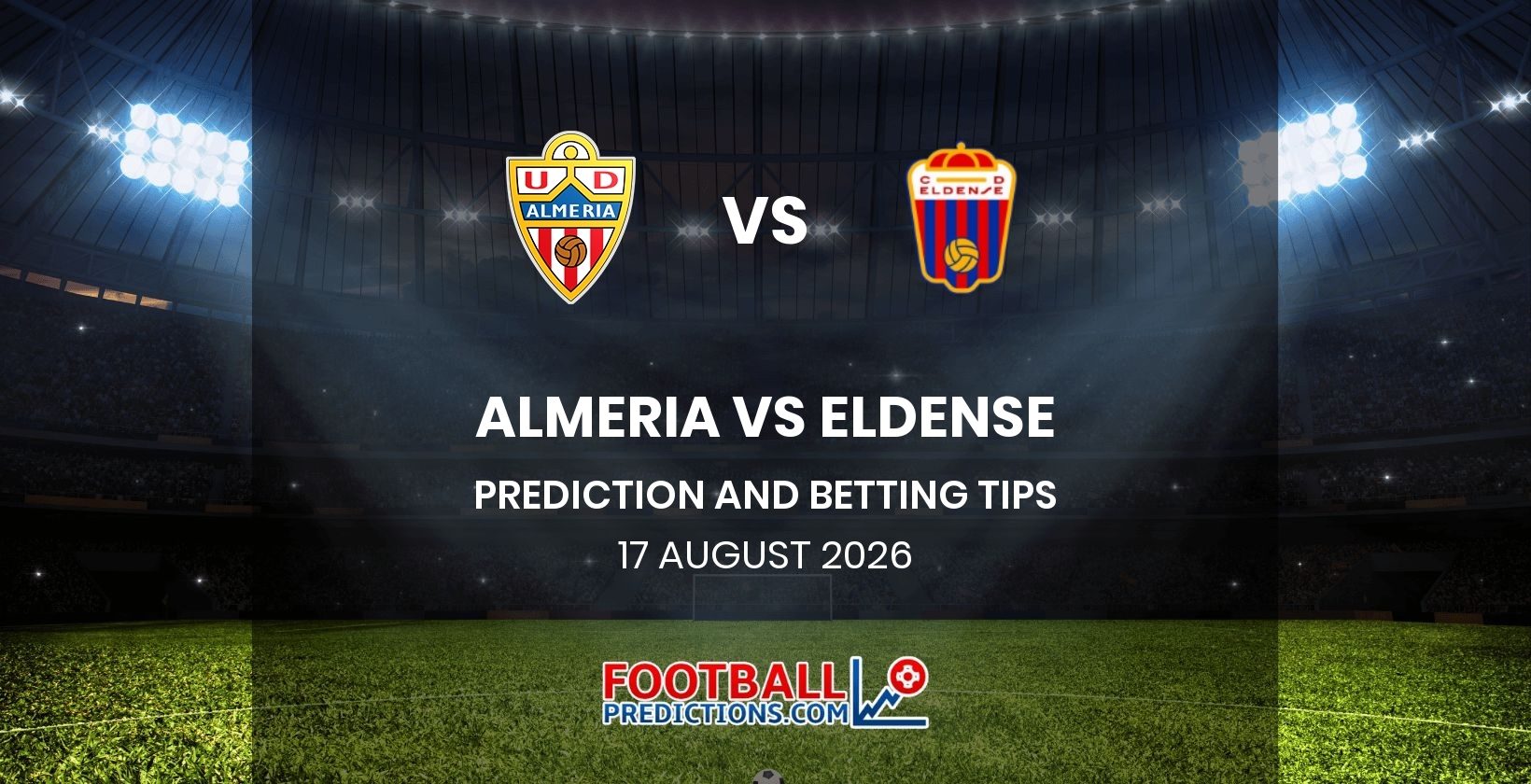 Almeria vs Eldense Prediction and Betting Tips 17 August 2026