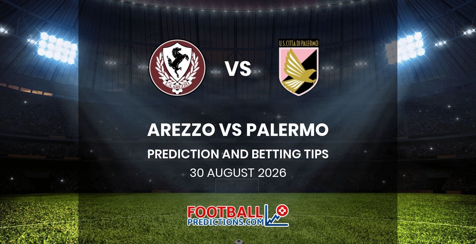 Arezzo vs Palermo Prediction and Betting Tips 30 August 2026