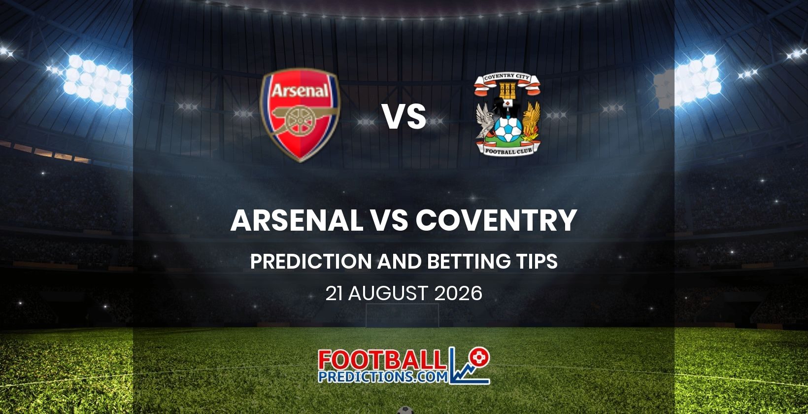 Arsenal vs Coventry Prediction and Betting Tips 21 August 2026