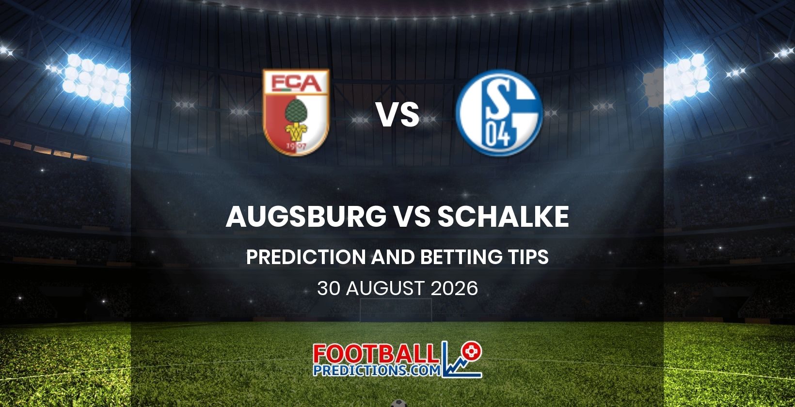 Augsburg vs Schalke Prediction and Betting Tips 30 August 2026