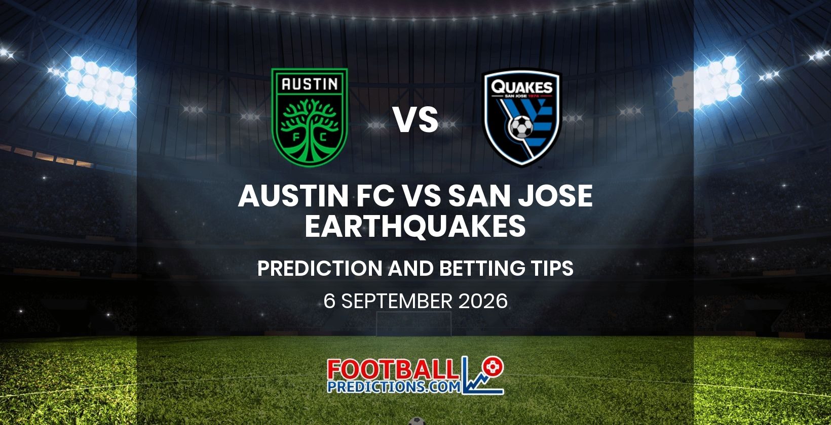 Austin FC vs San Jose Earthquakes Prediction and Betting Tips 6 September 2026