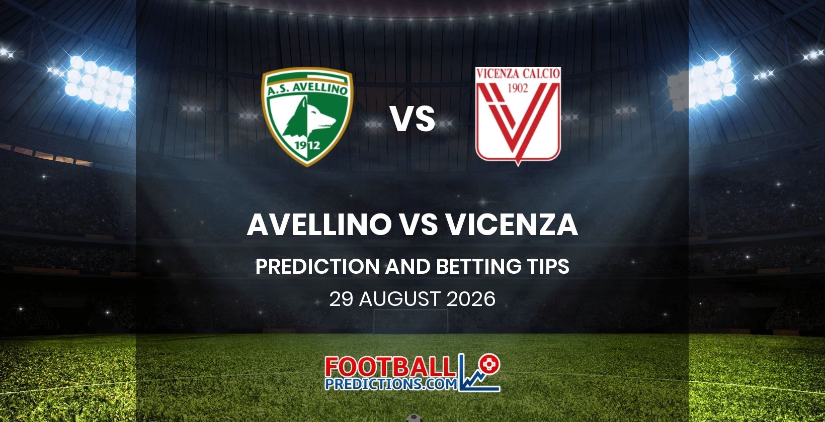 Avellino vs Vicenza Prediction and Betting Tips 29 August 2026