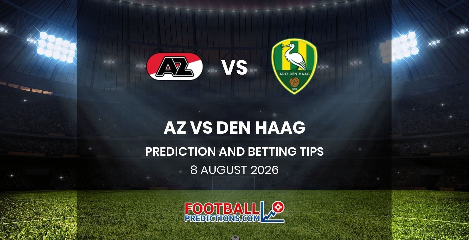 AZ vs Den Haag Prediction and Betting Tips 8 August 2026