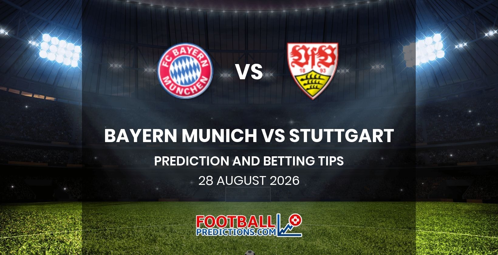 Bayern Munich vs Stuttgart Prediction and Betting Tips 28 August 2026