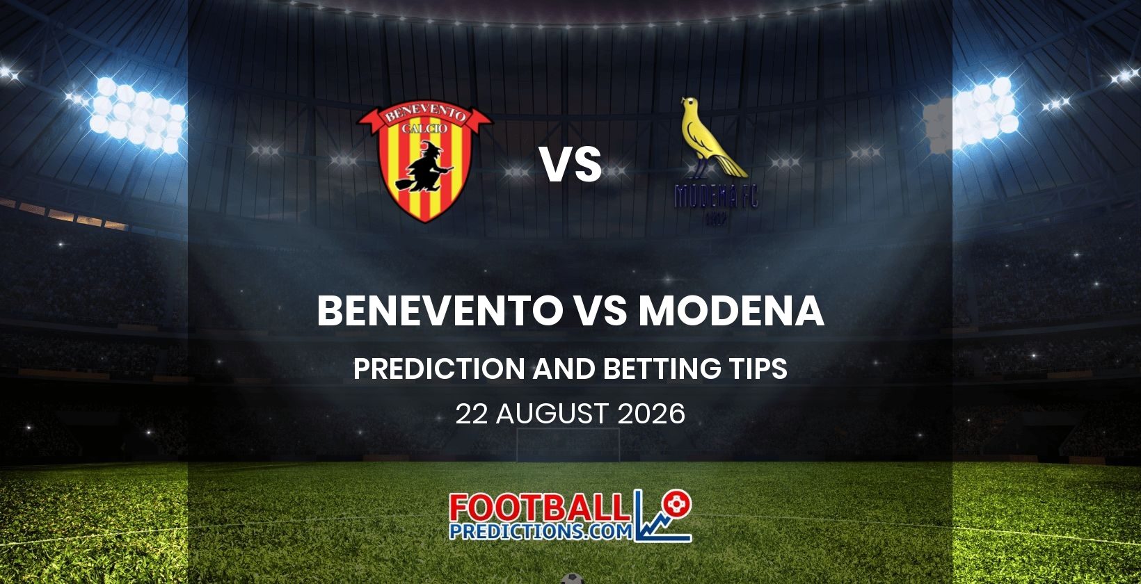 Benevento vs Modena Prediction and Betting Tips 22 August 2026