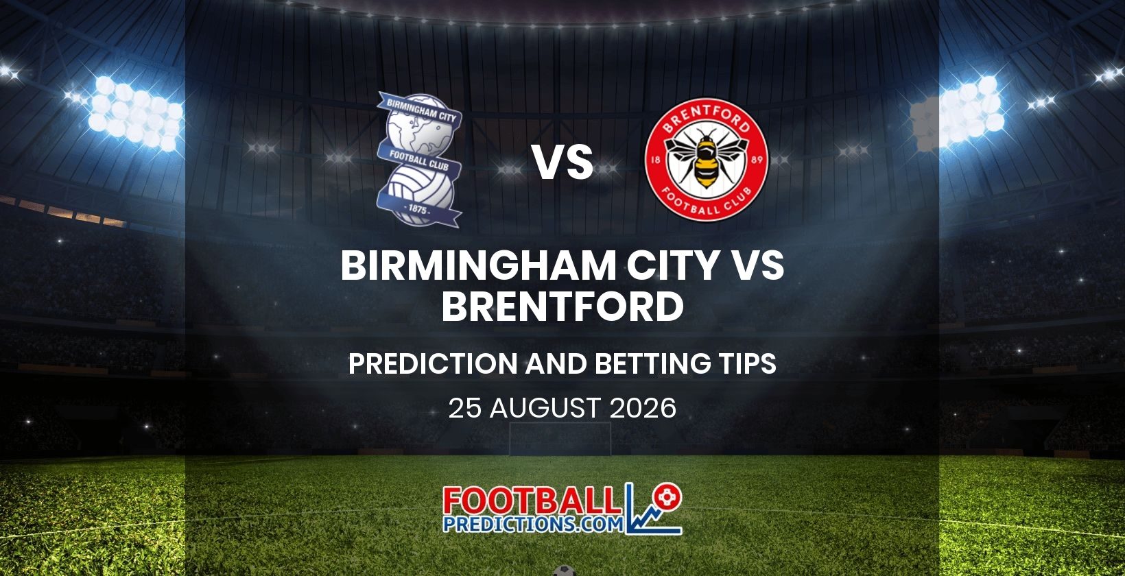 Birmingham City vs Brentford Prediction and Betting Tips 25 August 2026