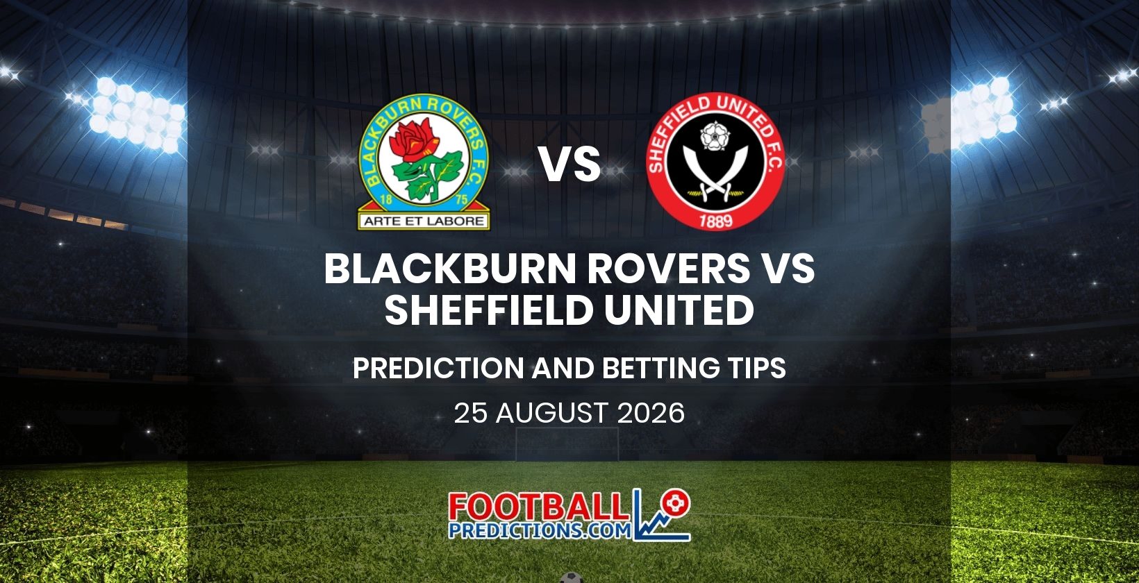 Blackburn Rovers vs Sheffield United Prediction and Betting Tips 25 August 2026