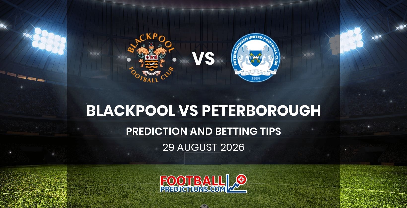 Blackpool vs Peterborough Prediction and Betting Tips 29 August 2026