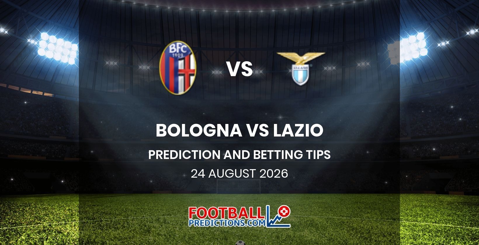 Bologna vs Lazio Prediction and Betting Tips 24 August 2026
