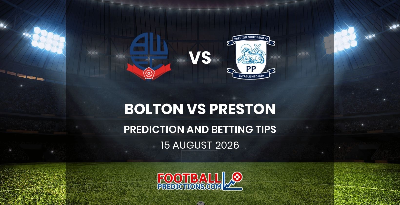 Bolton vs Preston Prediction and Betting Tips 15 August 2026