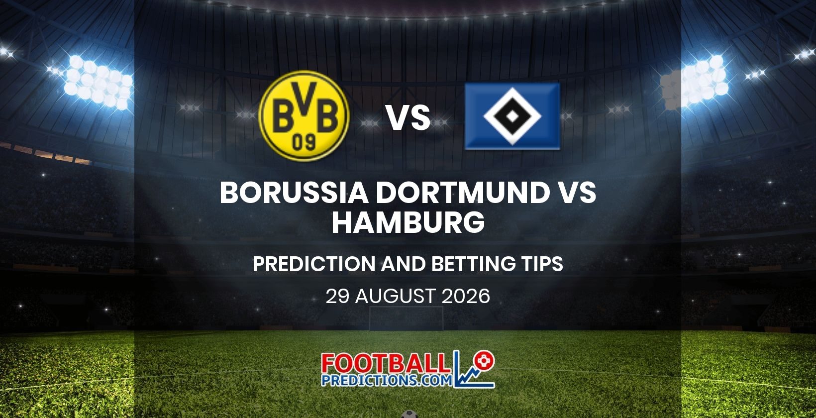 Borussia Dortmund vs Hamburg Prediction and Betting Tips 29 August 2026