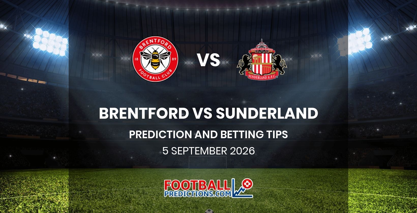 Brentford vs Sunderland Prediction and Betting Tips 5 September 2026