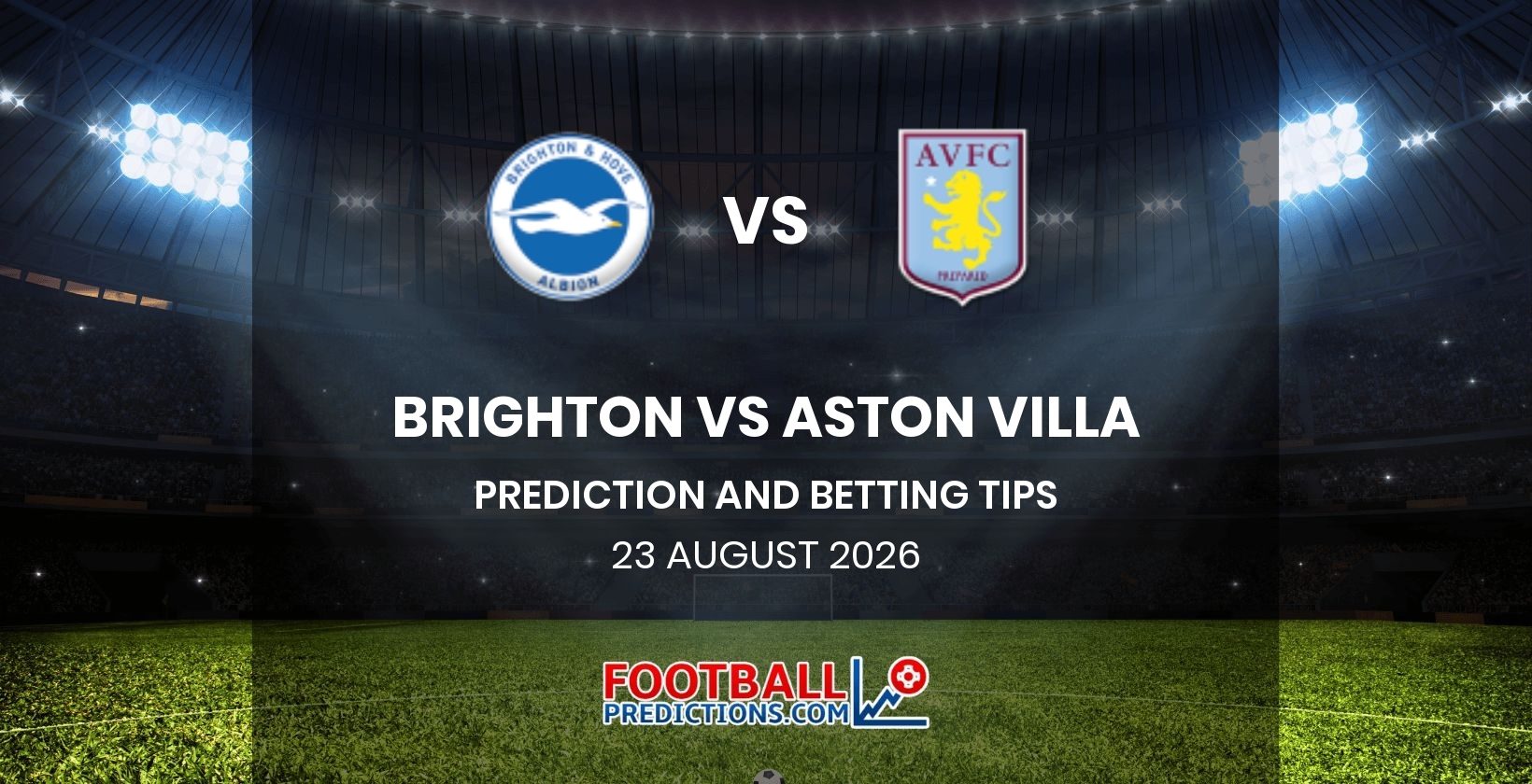 Brighton vs Aston Villa Prediction and Betting Tips 23 August 2026