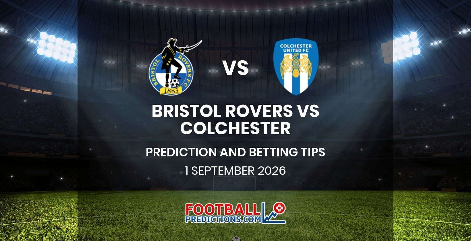 Bristol Rovers vs Colchester Prediction and Betting Tips 1 September 2026